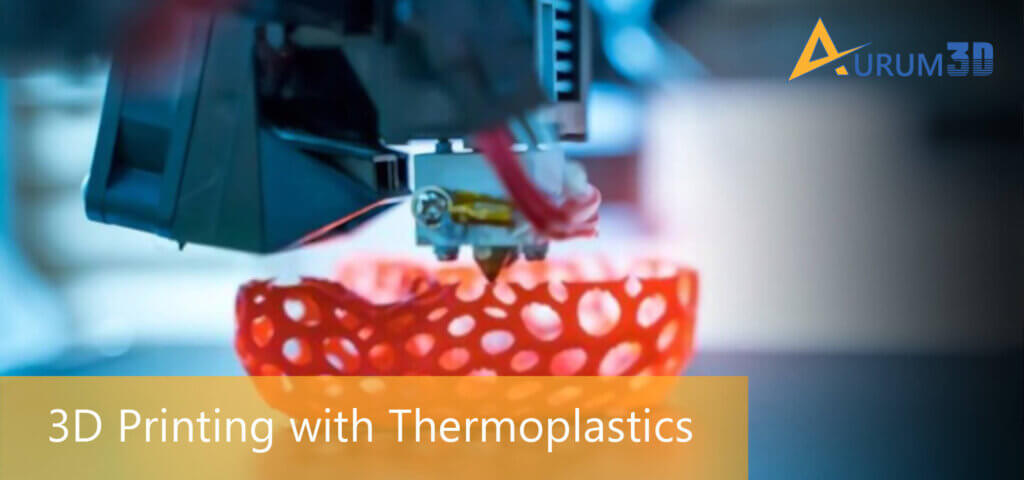 3D Printing with Thermoplastics