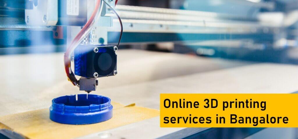 Online 3D Printing Services in Bangalore