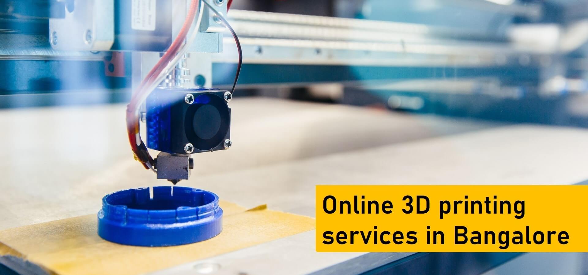 Online 3D Printing Services in Bangalore |