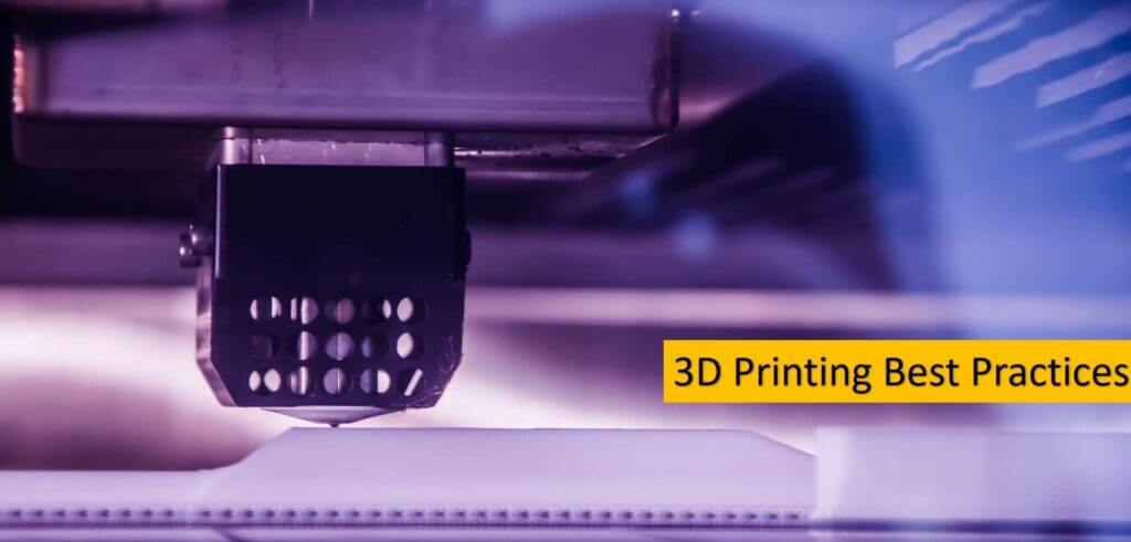 3D Printing Best Practices