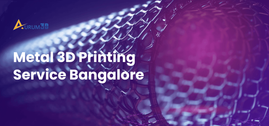 Metal 3D Printing Service Bangalore